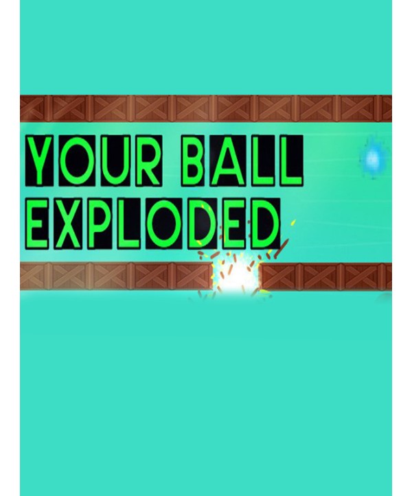 Your Ball Exploded Steam Key GLOBAL